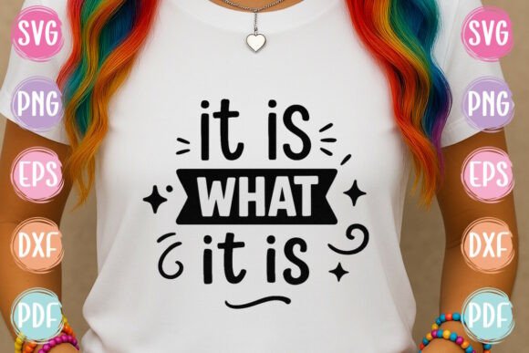 It Is What It Is Quote: A Timeless Design for Modern Creators
